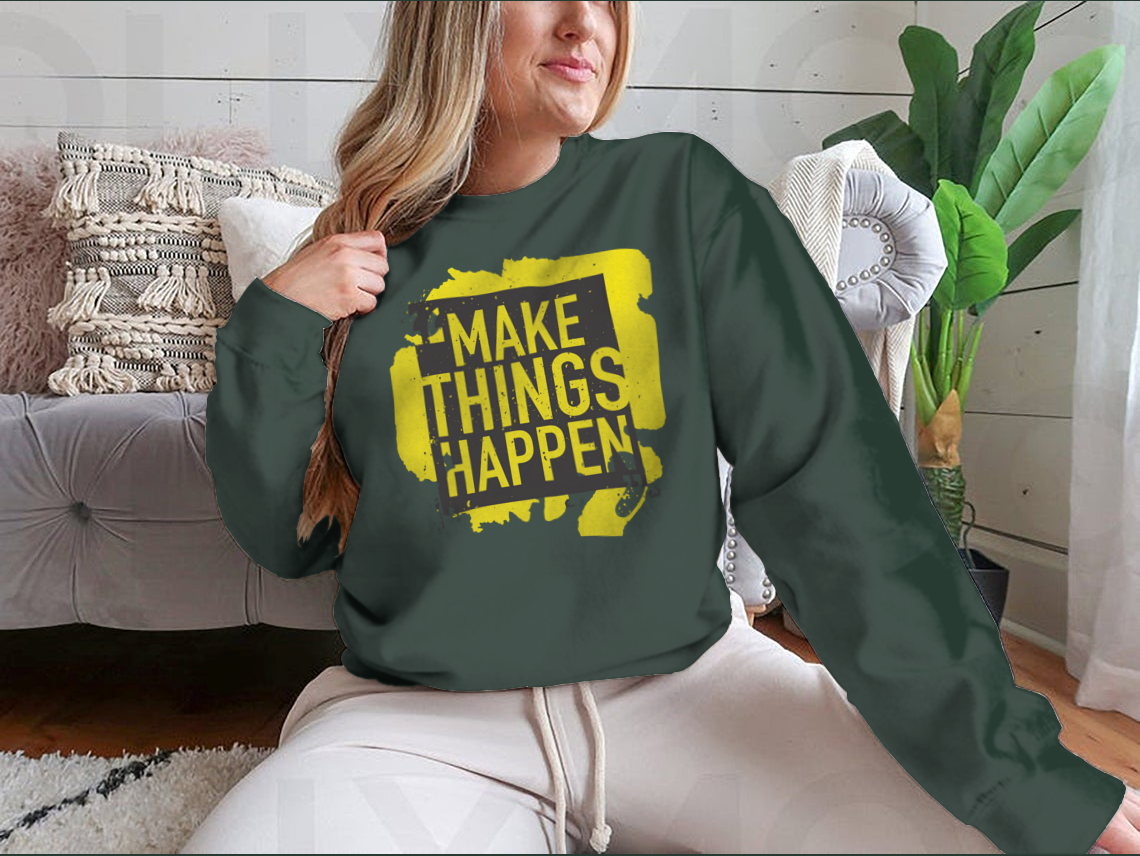 A stylish sweatshirt featuring the motivational phrase 'Make Things Happen', made from a comfortable cotton-polyester blend.