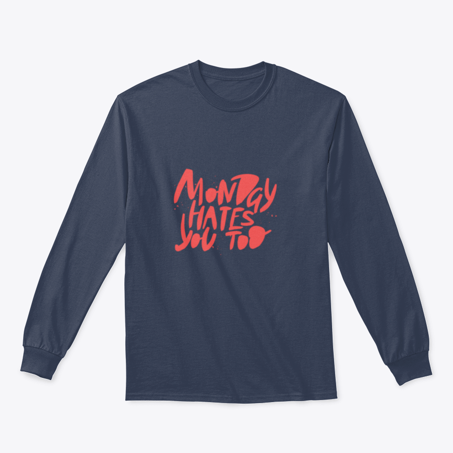 A stylish sweatshirt featuring the phrase 'Monday Hates You', made from a comfortable cotton-polyester blend.