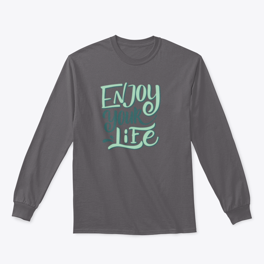 A stylish 'Enjoy Your Life' shirt design featuring motivational quote, made from soft cotton fabric, perfect for casual wear.