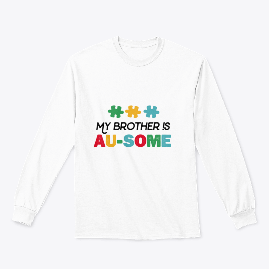 A cozy My Brother Is Awesome sweatshirt featuring a quote for Autism Awareness Day, made from soft cotton fabric.