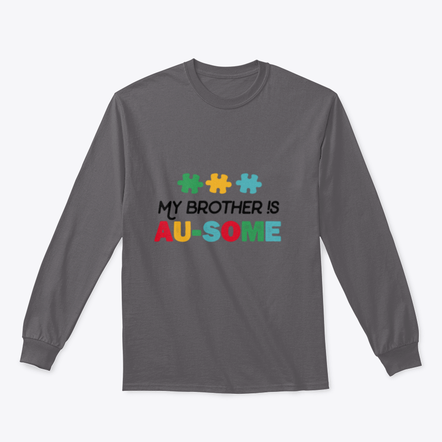 A cozy My Brother Is Awesome sweatshirt featuring a quote for Autism Awareness Day, made from soft cotton fabric.