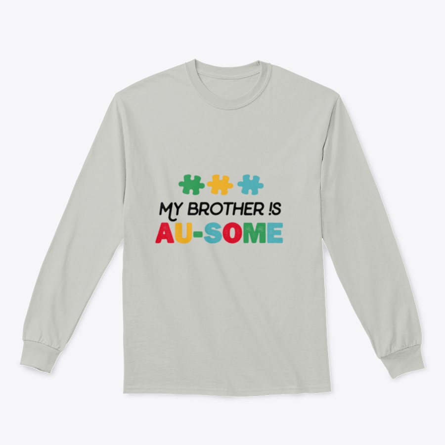 A cozy My Brother Is Awesome sweatshirt featuring a quote for Autism Awareness Day, made from soft cotton fabric.