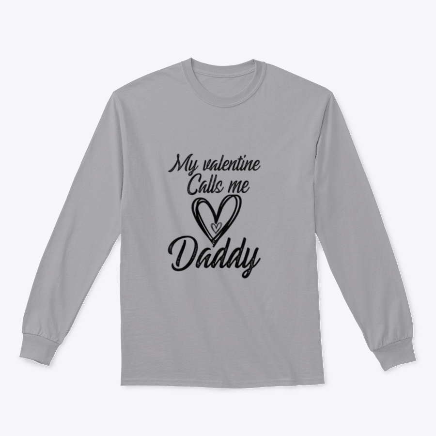 A cozy sweatshirt featuring the phrase 'My Valentine Calls Me Daddy' in a stylish design, perfect for Valentine's Day.