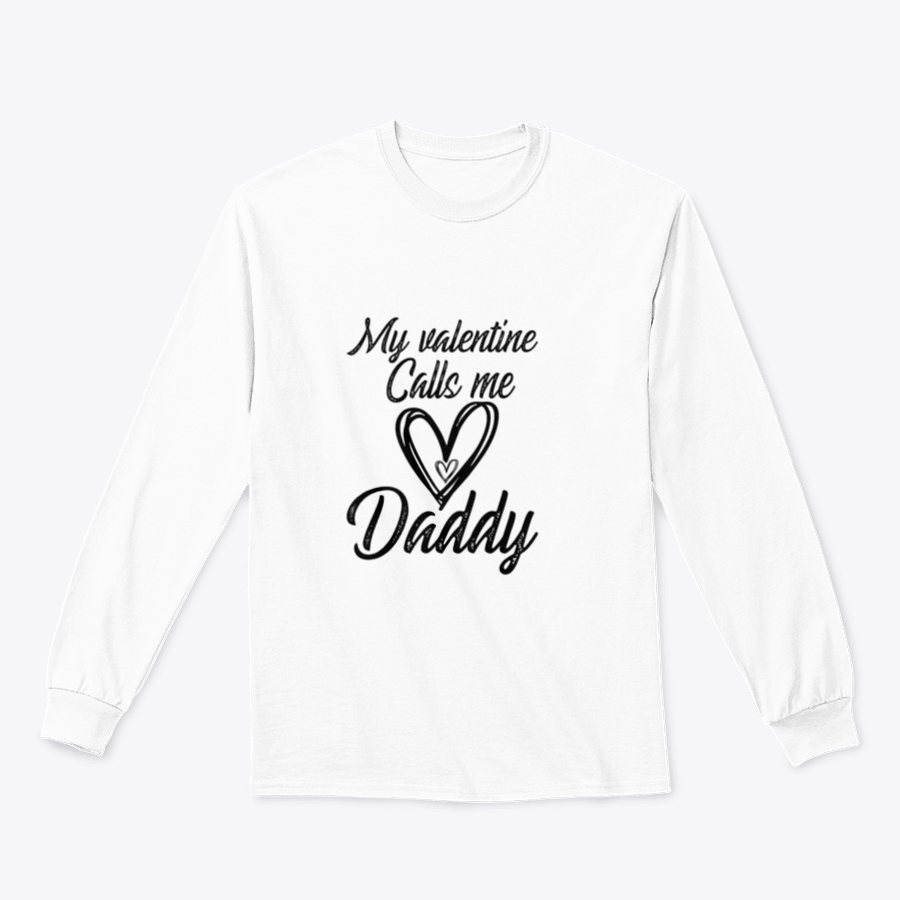 A cozy sweatshirt featuring the phrase 'My Valentine Calls Me Daddy' in a stylish design, perfect for Valentine's Day.