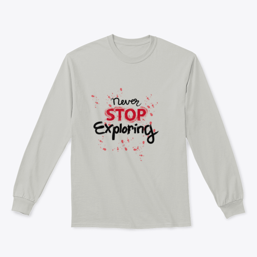 A stylish sweatshirt featuring the phrase 'Never Stop Exploring', made from a comfortable cotton-polyester blend, perfect for outdoor activities.