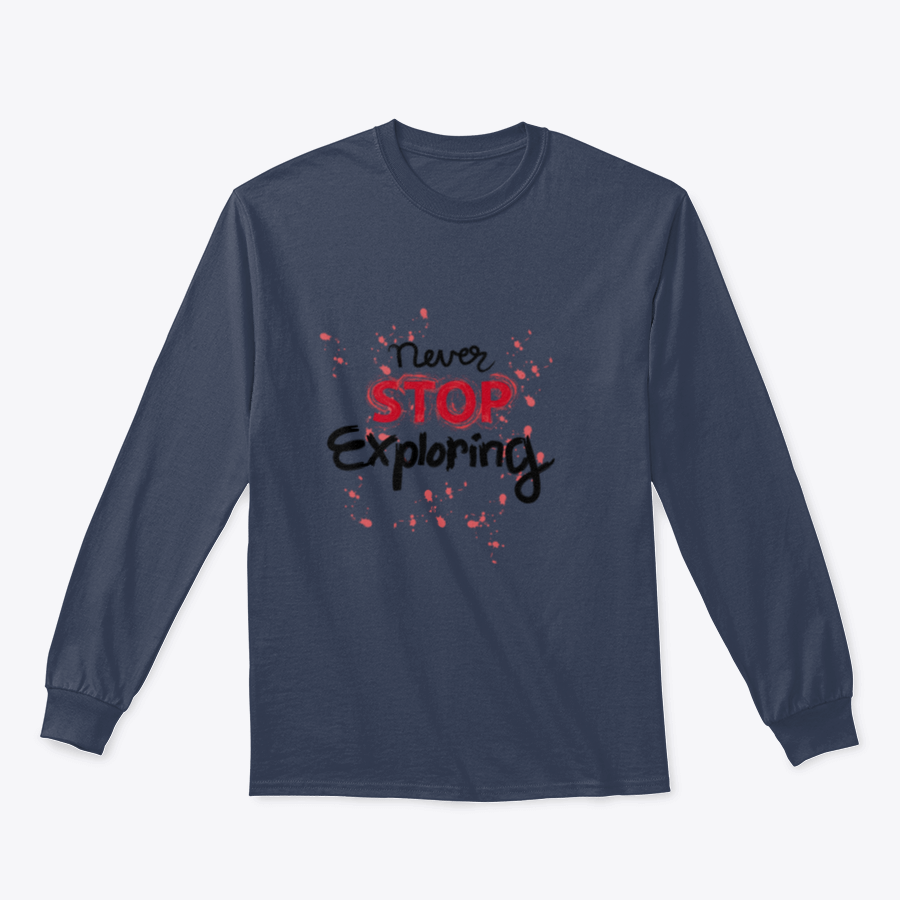 A stylish sweatshirt featuring the phrase 'Never Stop Exploring', made from a comfortable cotton-polyester blend, perfect for outdoor activities.