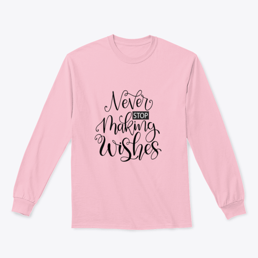 A stylish Never Stop Making Wishes Design T-Shirt featuring a creative graphic, made from a comfortable cotton/polyester blend.