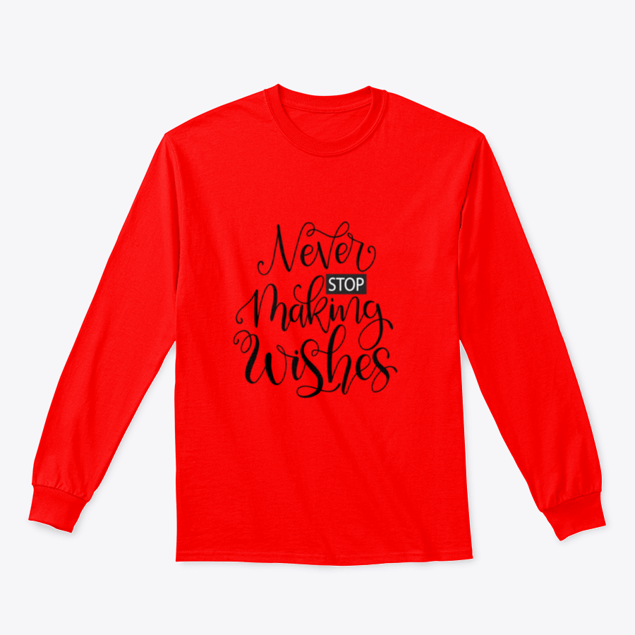 A stylish Never Stop Making Wishes Design T-Shirt featuring a creative graphic, made from a comfortable cotton/polyester blend.