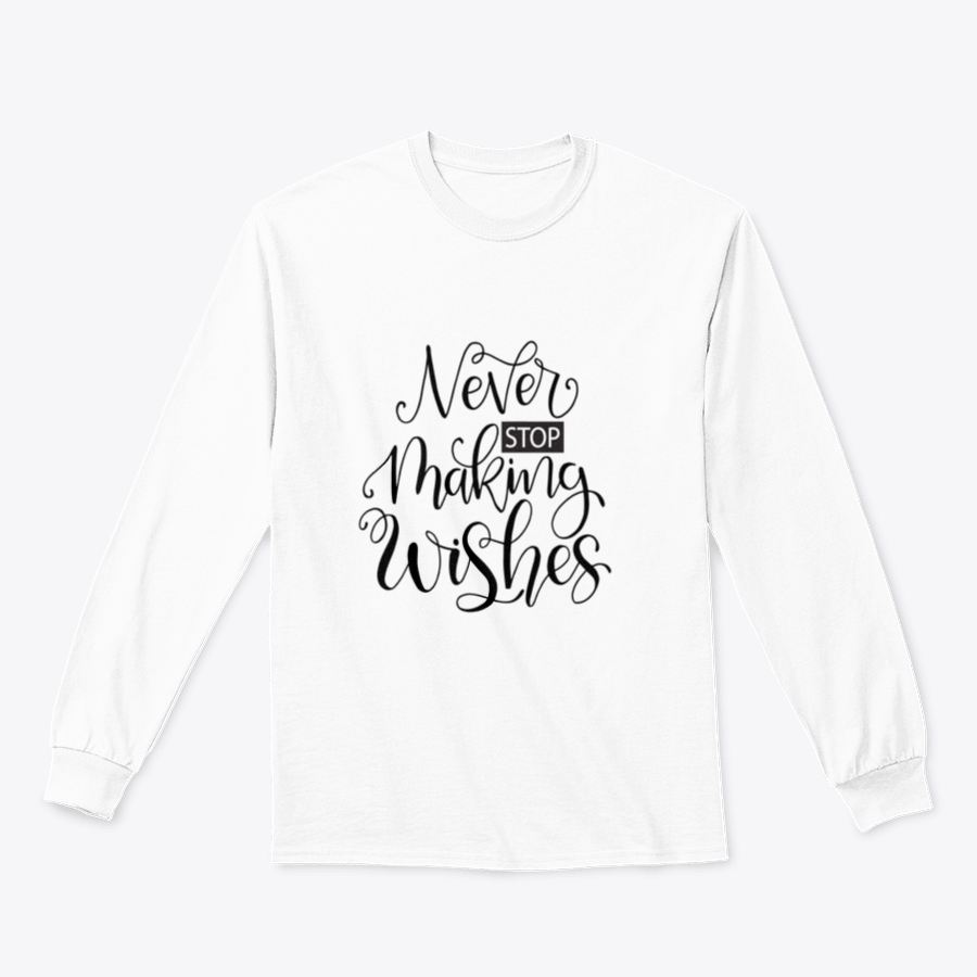 A stylish Never Stop Making Wishes Design T-Shirt featuring a creative graphic, made from a comfortable cotton/polyester blend.