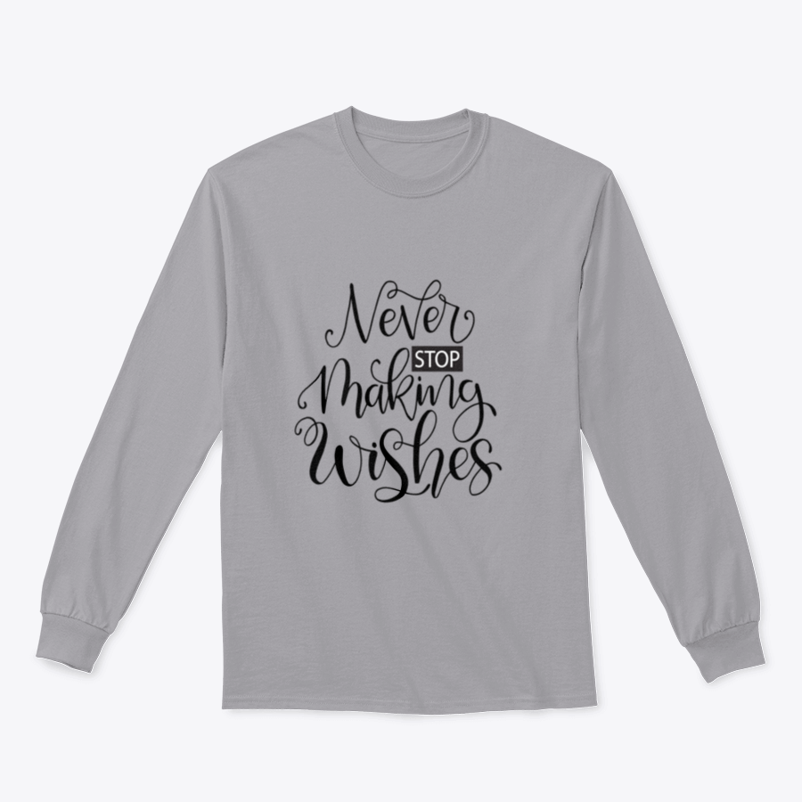 A stylish Never Stop Making Wishes Design T-Shirt featuring a creative graphic, made from a comfortable cotton/polyester blend.