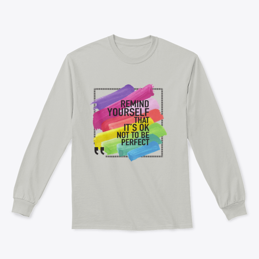 A soft cotton/polyester blend t-shirt featuring the inspirational message 'Remind Yourself That It Is Ok Not To Be Perfect' in a stylish design.