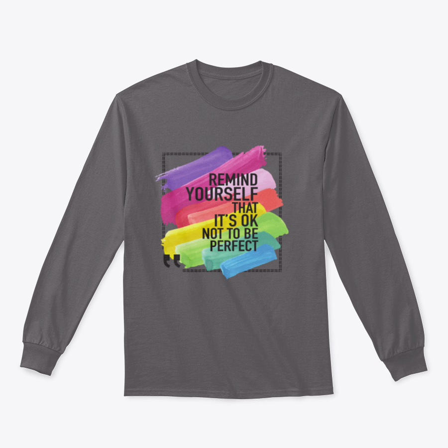 A soft cotton/polyester blend t-shirt featuring the inspirational message 'Remind Yourself That It Is Ok Not To Be Perfect' in a stylish design.