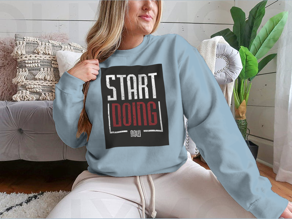 A comfortable Start Doing Now Inspirational Quotes Typography T-Shirt featuring motivational quotes in stylish typography.