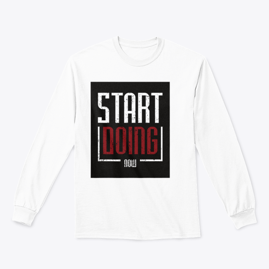 A comfortable Start Doing Now Inspirational Quotes Typography T-Shirt featuring motivational quotes in stylish typography.