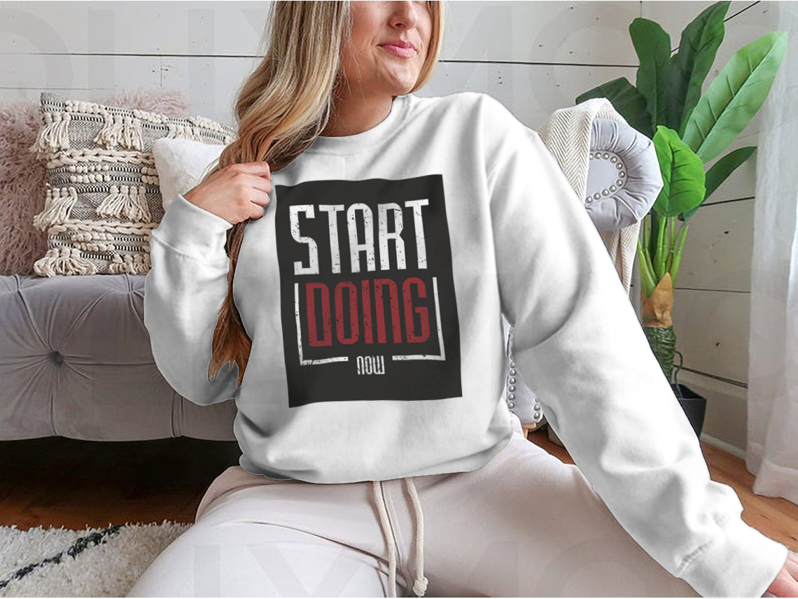 A comfortable Start Doing Now Inspirational Quotes Typography T-Shirt featuring motivational quotes in stylish typography.