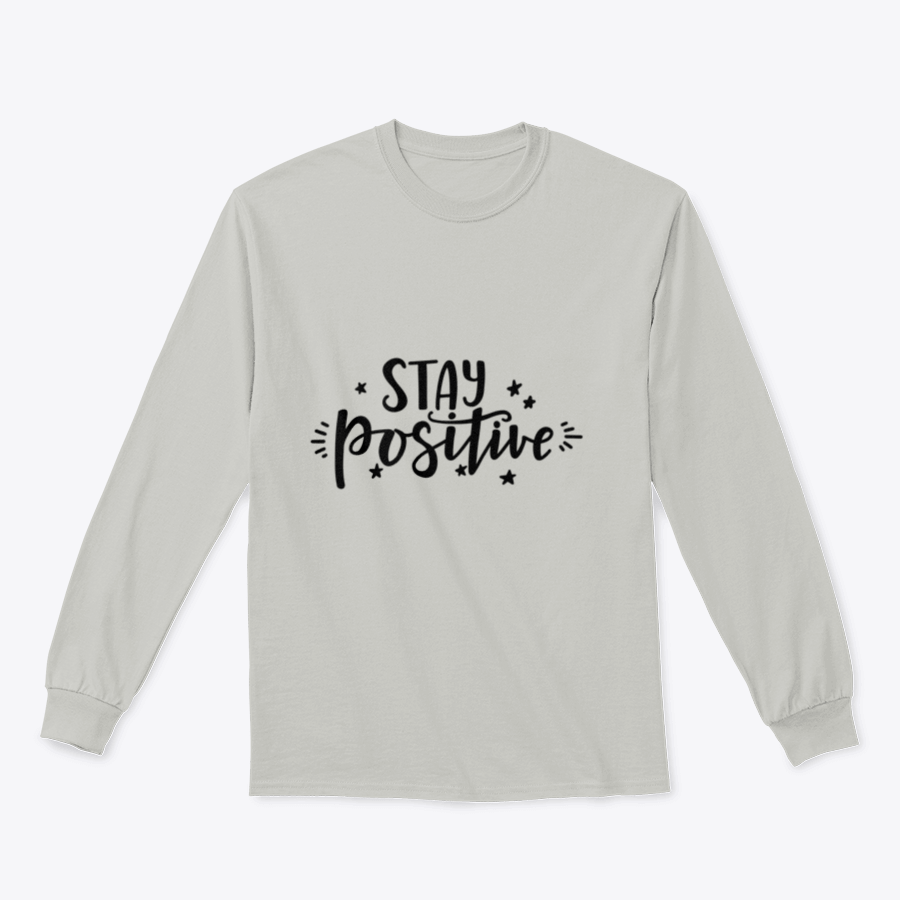 A cozy sweatshirt featuring an inspirational 'Stay Positive' design, made from a cotton/polyester blend, perfect for casual wear.