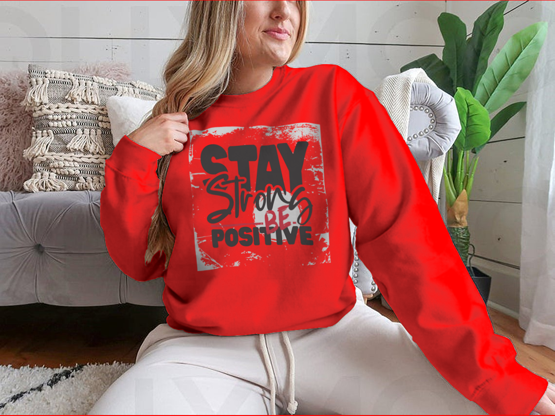 Stay Strong Be Positive Inspirational Quote Shirt in a classic fit, made from 100% cotton, featuring a motivational design.