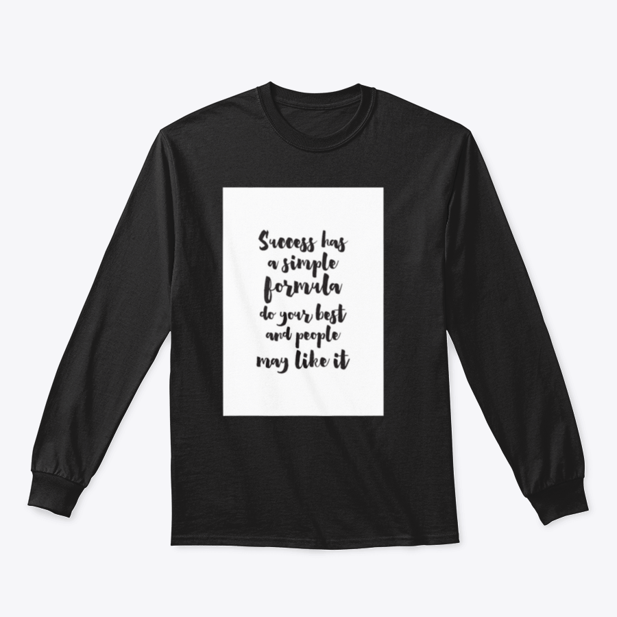 A comfortable cotton t-shirt featuring the motivational quote 'Success Has A Simple Formula: Do Your Best, And People May Like It' in a stylish design.