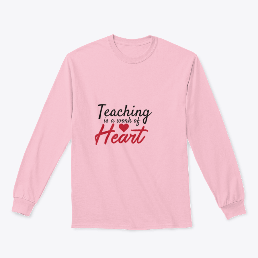 A stylish t-shirt featuring the quote 'Teaching Is A Work Of Heart', designed for educators, showcasing a comfortable fit and quality fabric.