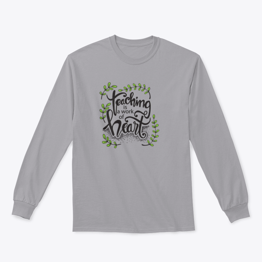 A comfortable cotton shirt featuring the inspirational quote 'Teaching Is A Work Of Heart' in stylish typography, perfect for educators.