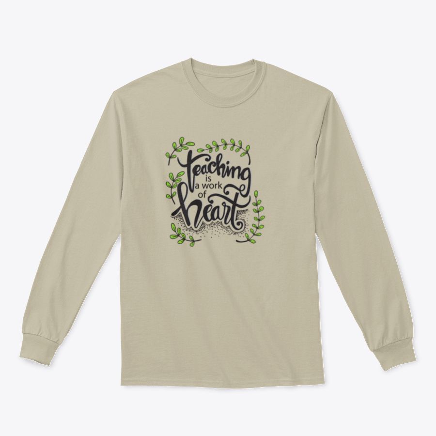 A comfortable cotton shirt featuring the inspirational quote 'Teaching Is A Work Of Heart' in stylish typography, perfect for educators.