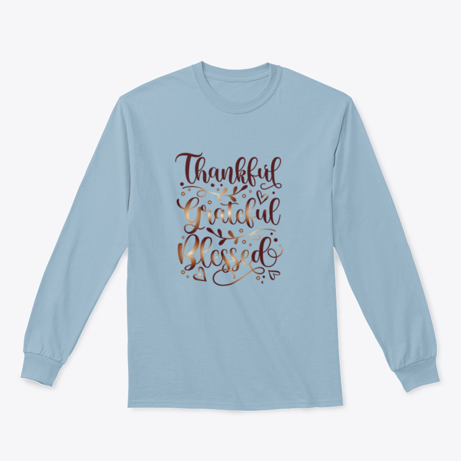 A stylish t-shirt featuring the inspirational quote 'Thankful Grateful Blessed' in a motivational design, perfect for casual wear.