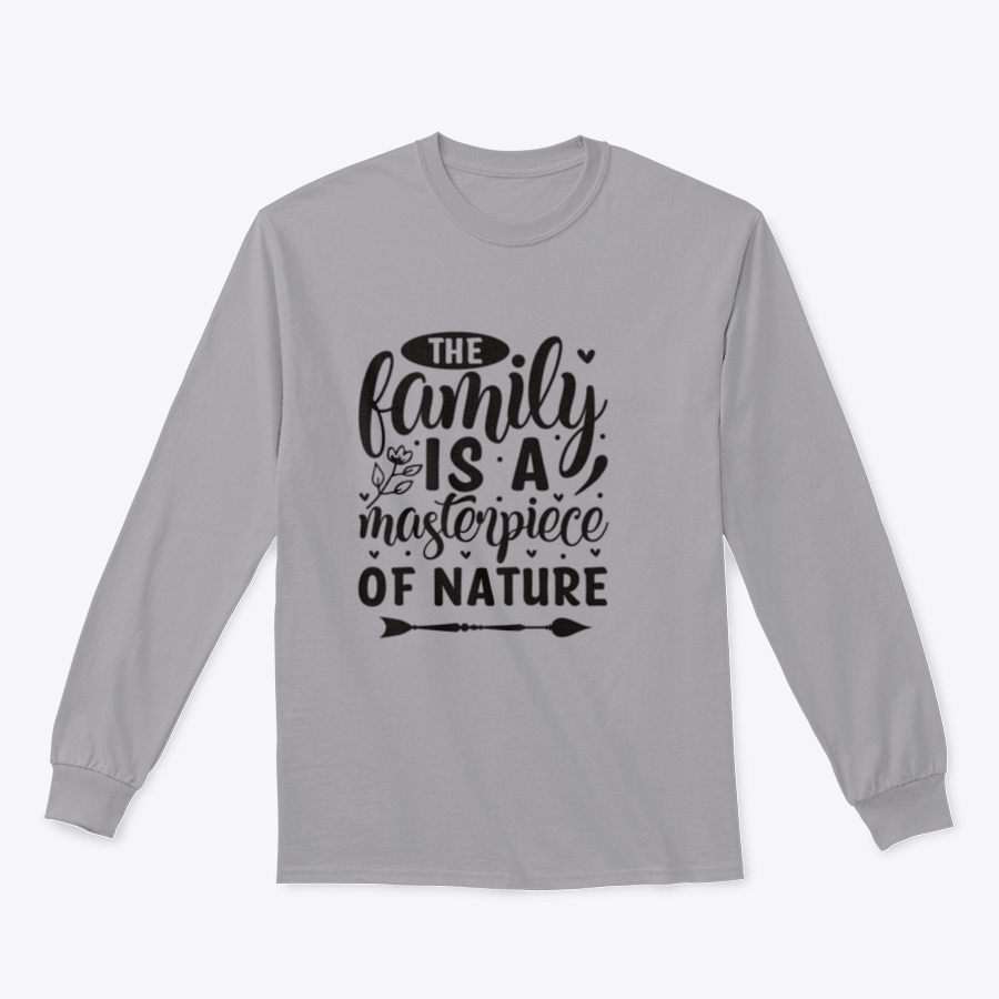 A cozy sweatshirt featuring the phrase 'The Family Is A Masterpiece Of Nature', made from soft cotton fabric.