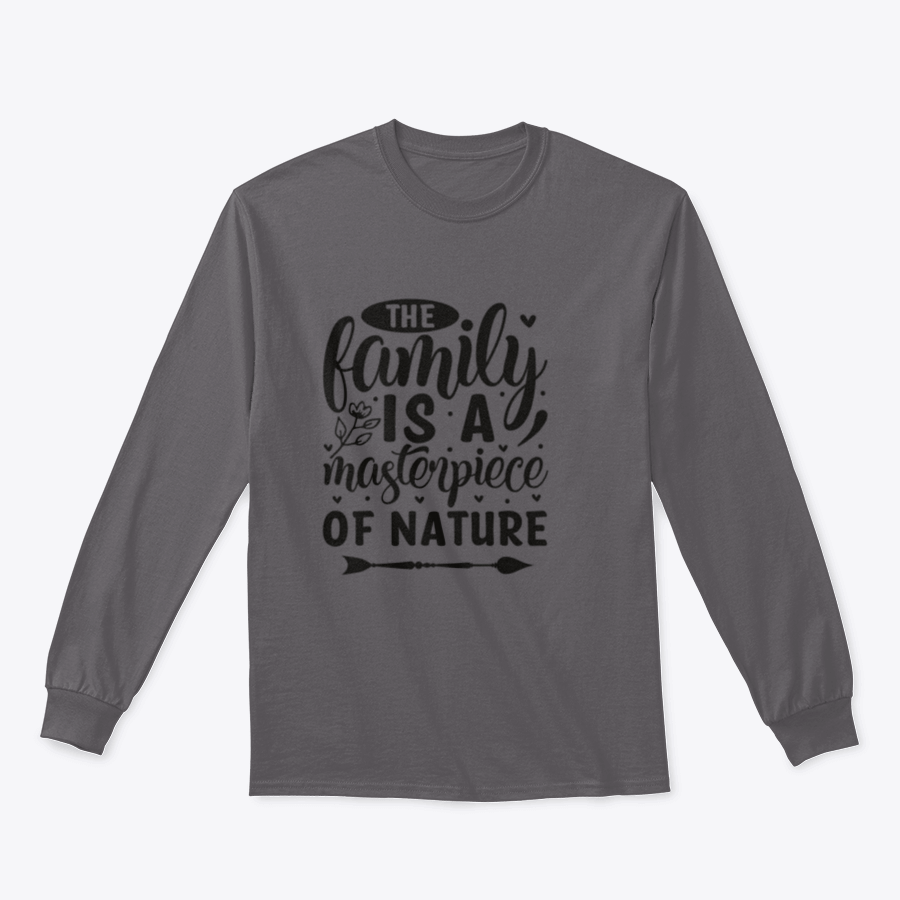 A cozy sweatshirt featuring the phrase 'The Family Is A Masterpiece Of Nature', made from soft cotton fabric.