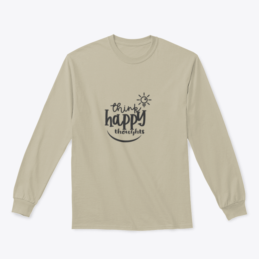 A cozy sweatshirt featuring the motivational quote 'Think Happy Thoughts' in a stylish design, perfect for casual wear.