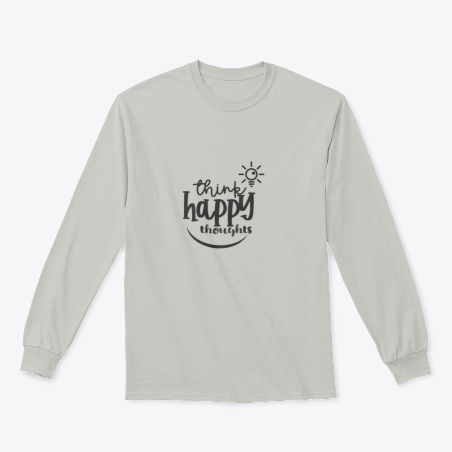 A cozy sweatshirt featuring the motivational quote 'Think Happy Thoughts' in a stylish design, perfect for casual wear.