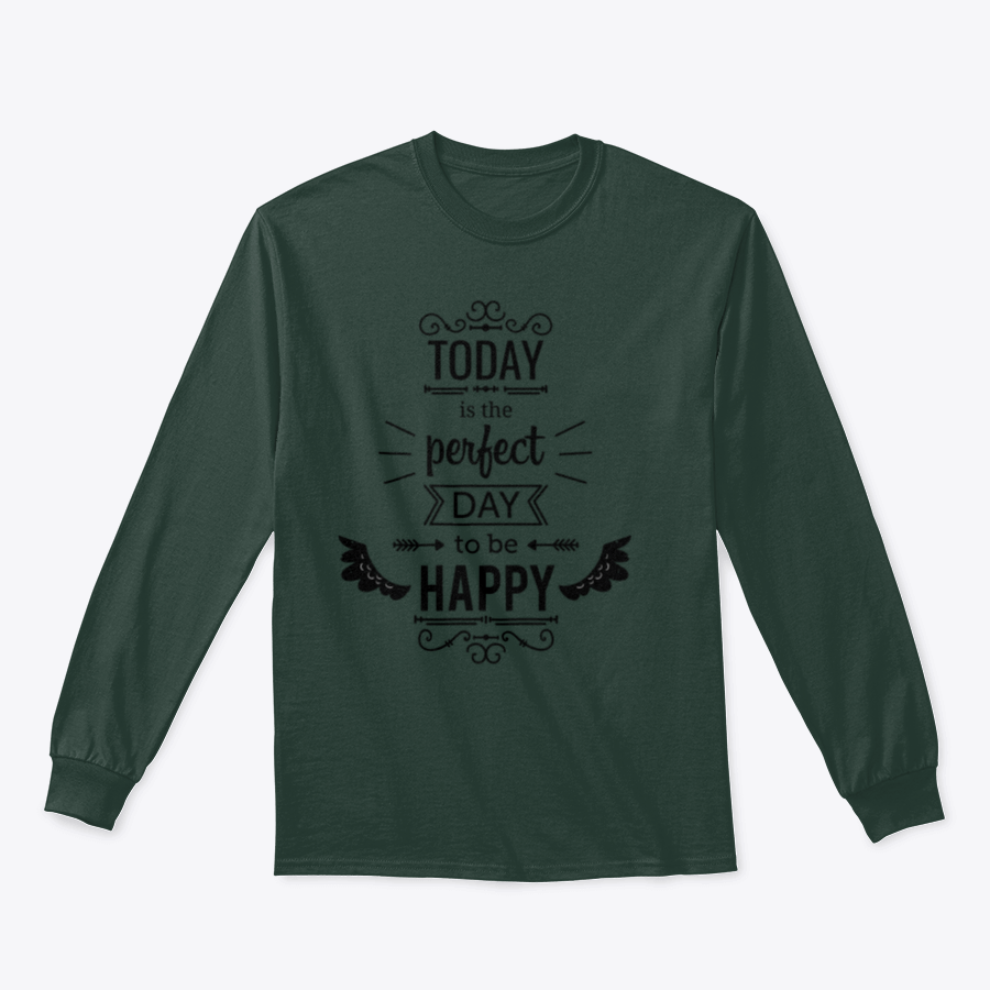 A stylish t-shirt featuring the inspirational quote 'Today Is The Perfect Day To Be Happy' in a vibrant design, made from a soft cotton/polyester blend.