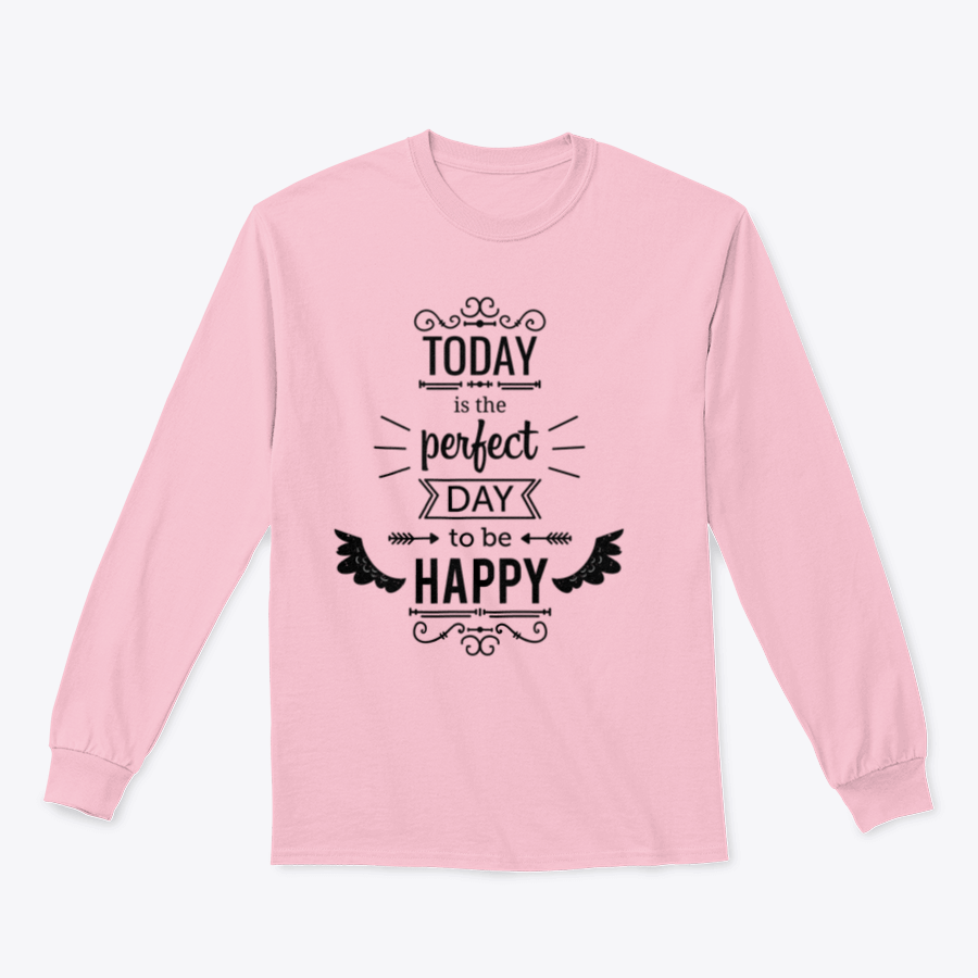 A stylish t-shirt featuring the inspirational quote 'Today Is The Perfect Day To Be Happy' in a vibrant design, made from a soft cotton/polyester blend.