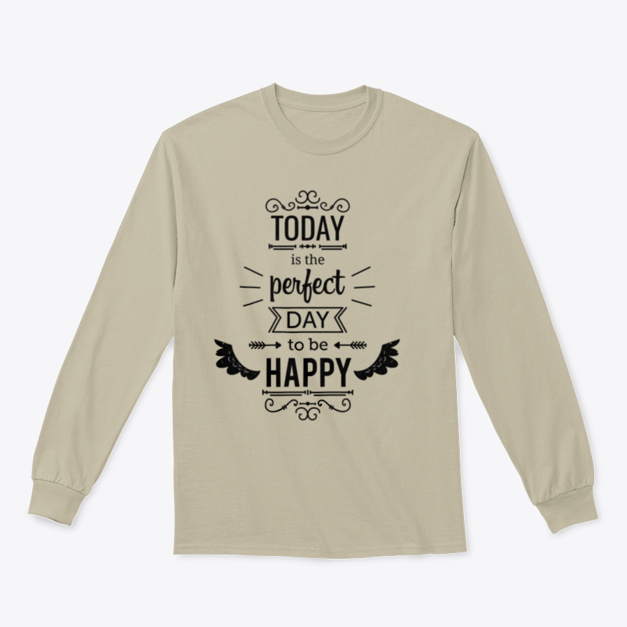 A stylish t-shirt featuring the inspirational quote 'Today Is The Perfect Day To Be Happy' in a vibrant design, made from a soft cotton/polyester blend.