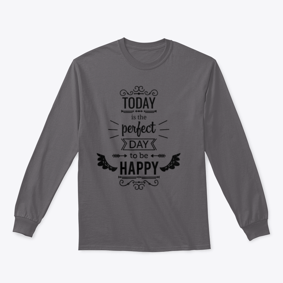 A stylish t-shirt featuring the inspirational quote 'Today Is The Perfect Day To Be Happy' in a vibrant design, made from a soft cotton/polyester blend.