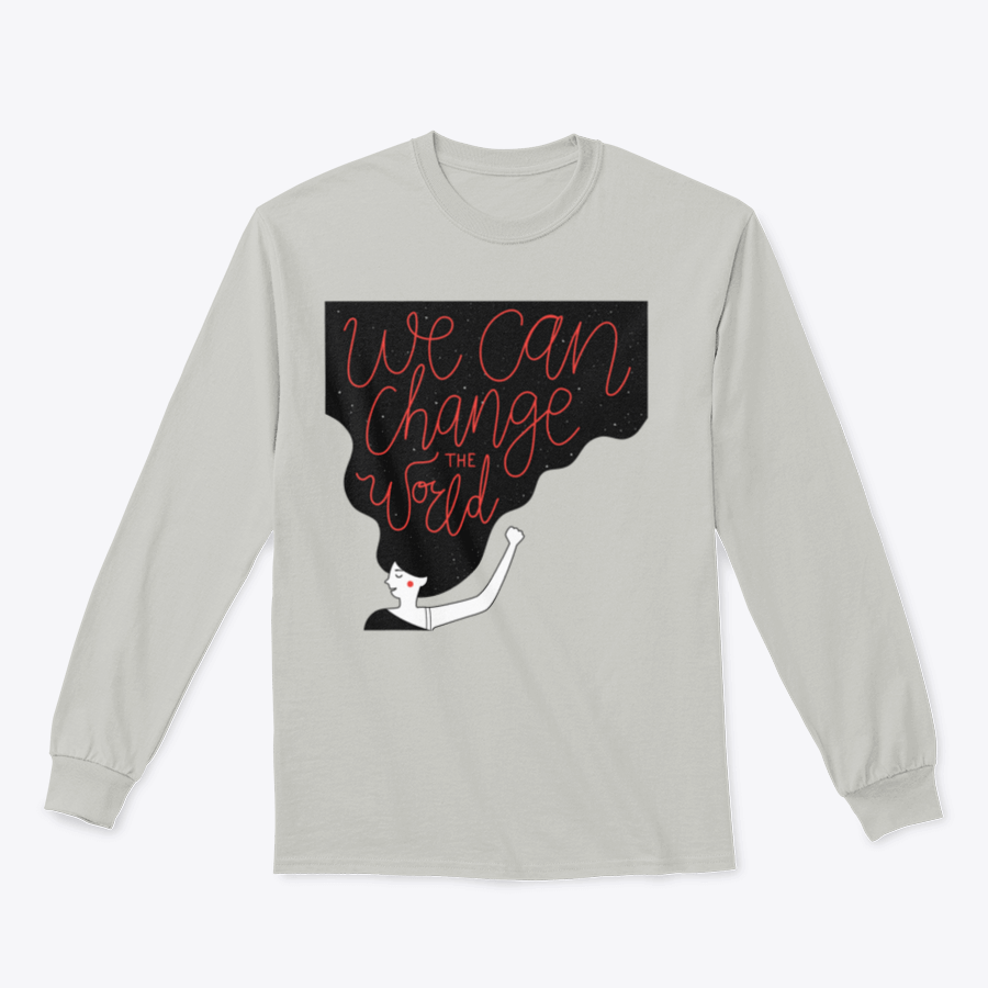 A cozy sweatshirt featuring the motivational quote 'We Can Change The World' in stylish typography, perfect for casual wear.