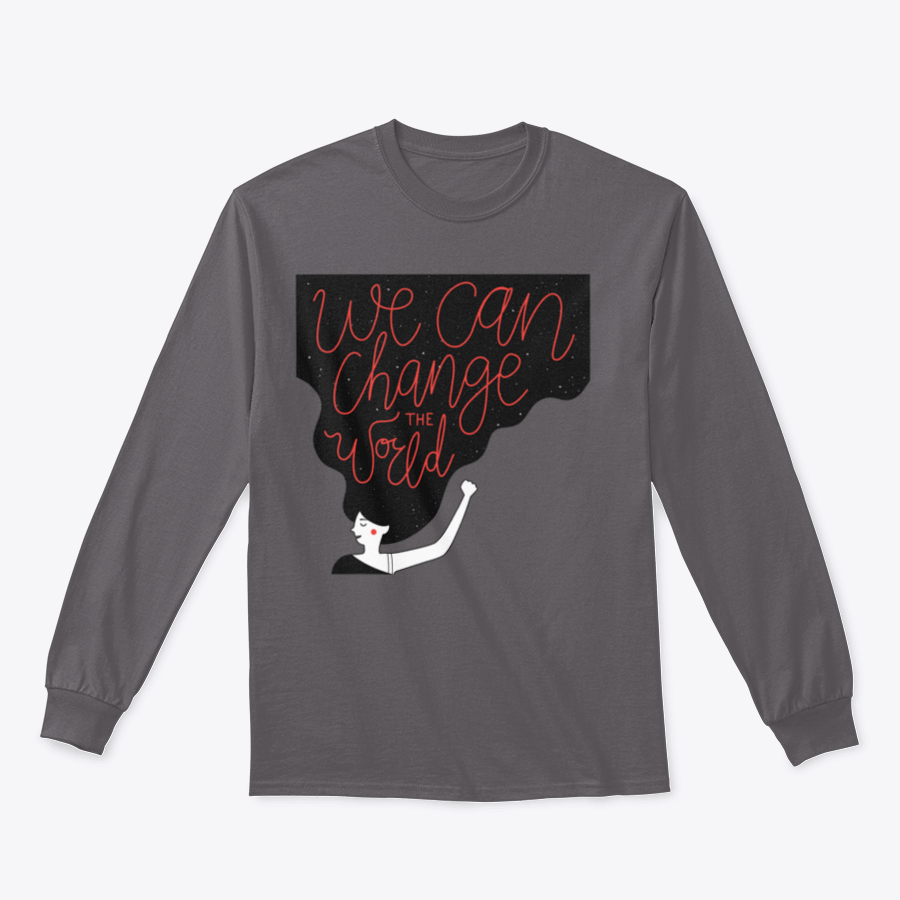 A cozy sweatshirt featuring the motivational quote 'We Can Change The World' in stylish typography, perfect for casual wear.