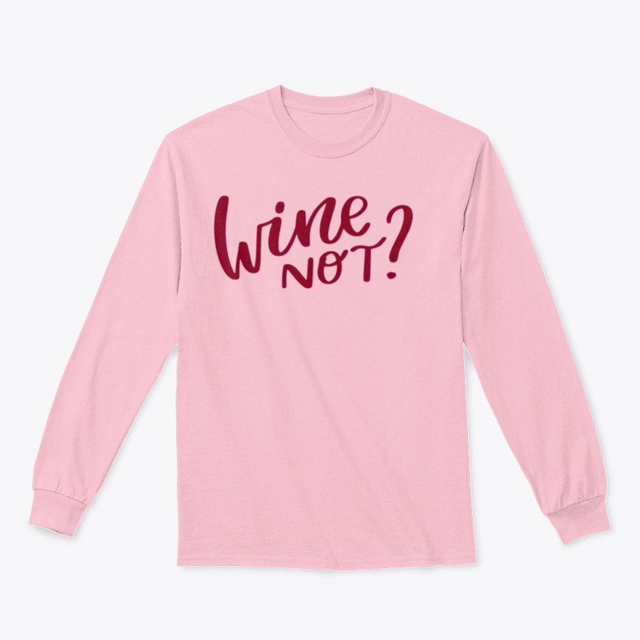 A stylish shirt featuring a positive quote in elegant calligraphy, perfect for wine lovers.