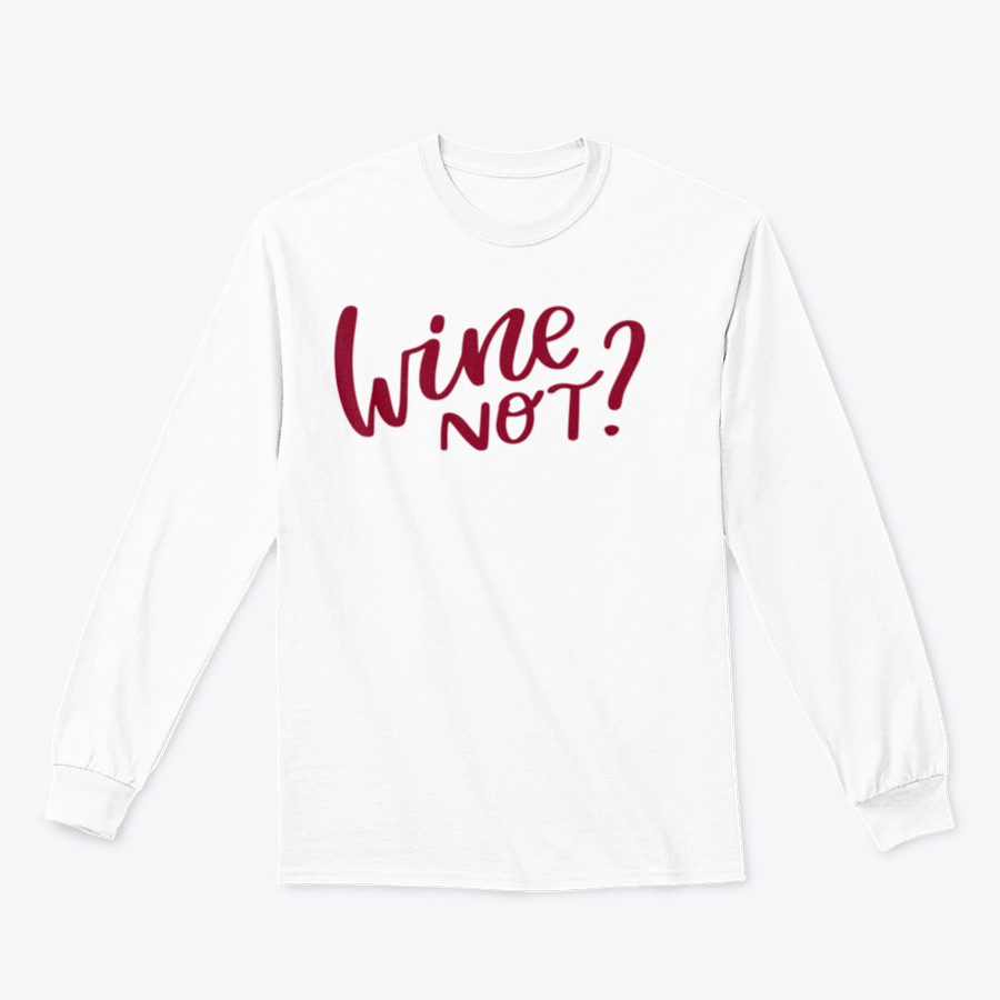 A stylish shirt featuring a positive quote in elegant calligraphy, perfect for wine lovers.