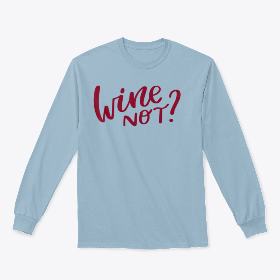 A stylish shirt featuring a positive quote in elegant calligraphy, perfect for wine lovers.