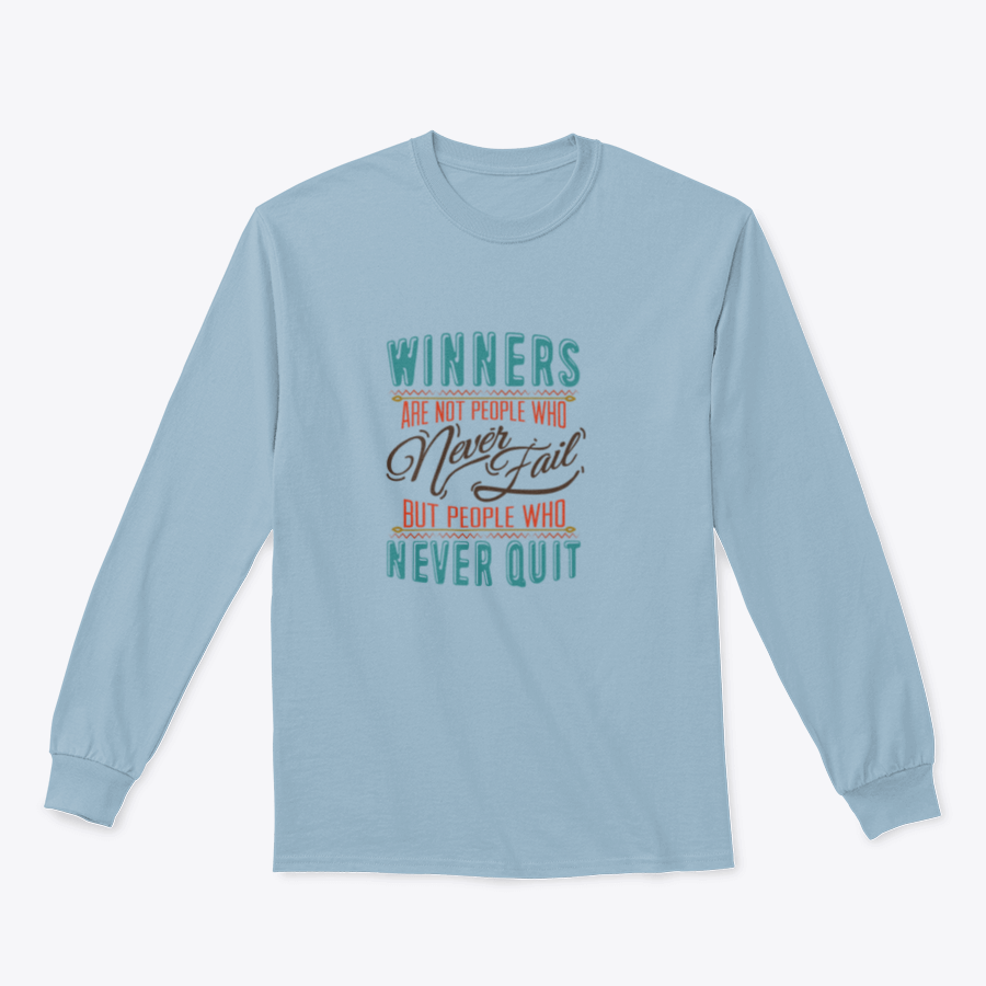 A motivational t-shirt featuring the phrase 'Winners Are Not People Who Never Fail', showcasing a classic fit and comfortable fabric.