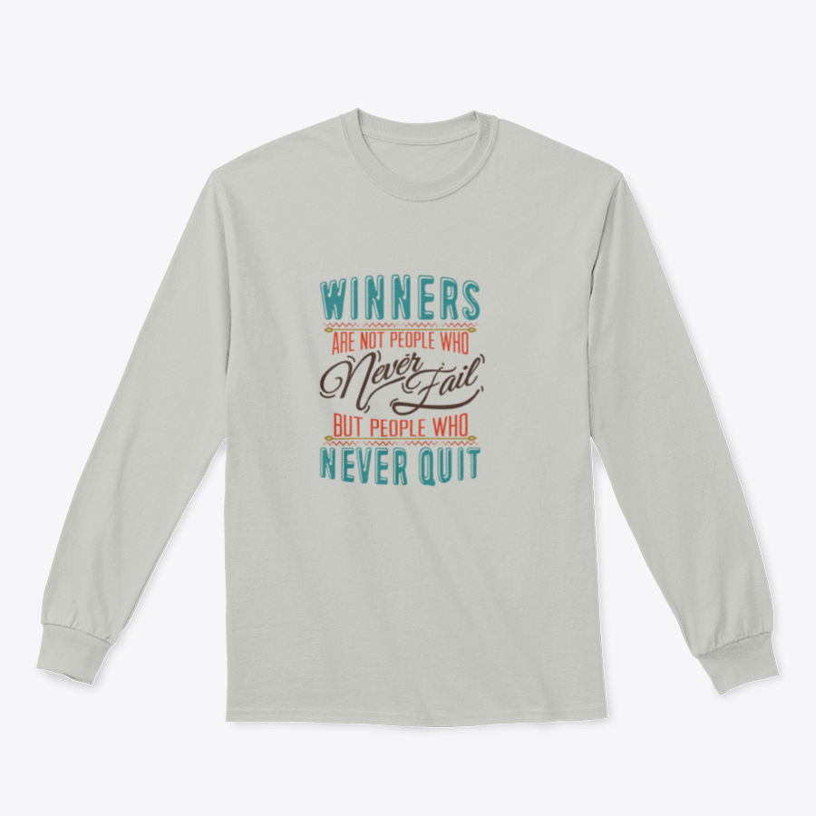 A motivational t-shirt featuring the phrase 'Winners Are Not People Who Never Fail', showcasing a classic fit and comfortable fabric.