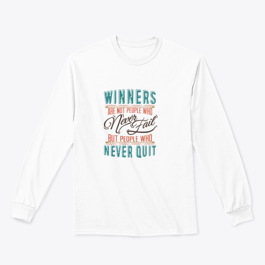 A motivational t-shirt featuring the phrase 'Winners Are Not People Who Never Fail', showcasing a classic fit and comfortable fabric.