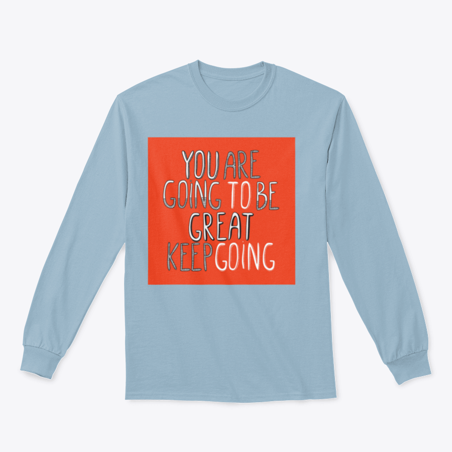 A stylish 'You Are Going To Be Great' T-Shirt made from 100% cotton, featuring a classic fit and motivational design.