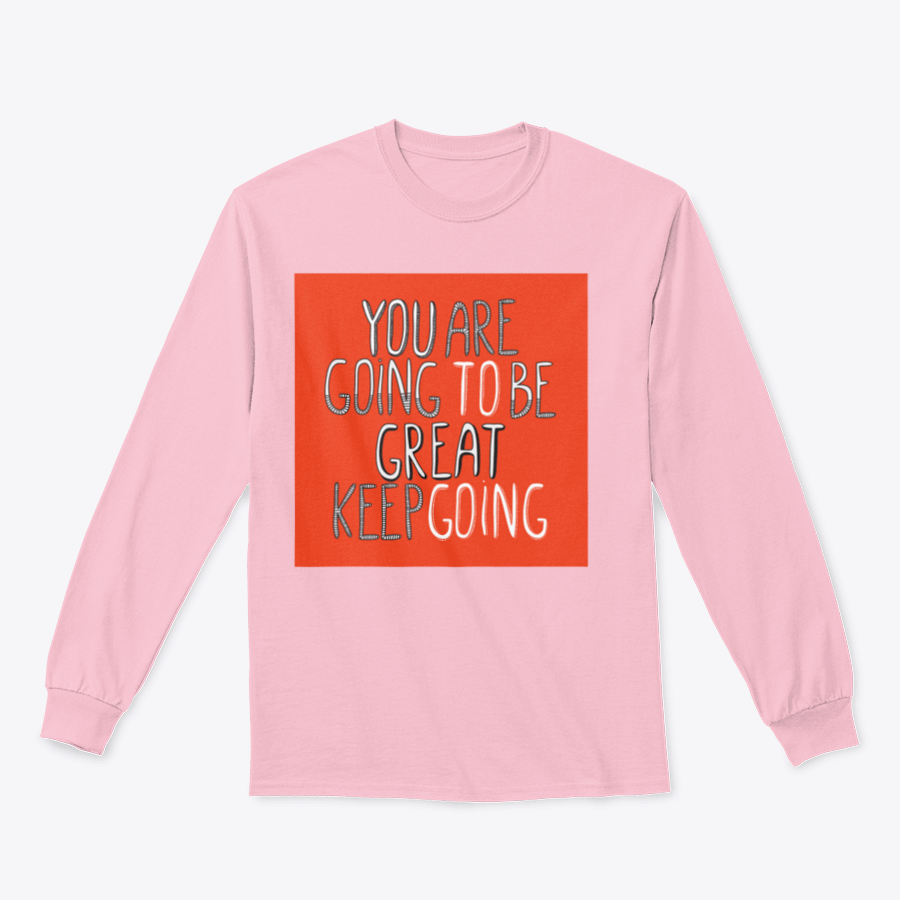 A stylish 'You Are Going To Be Great' T-Shirt made from 100% cotton, featuring a classic fit and motivational design.