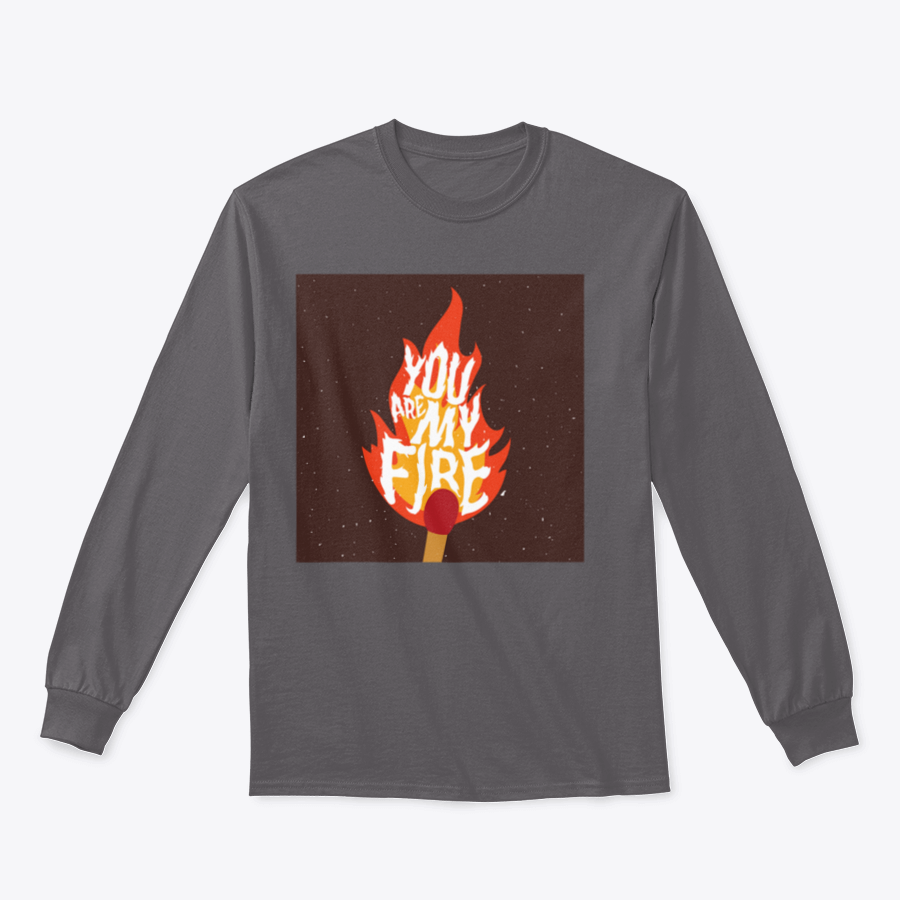 A stylish t-shirt featuring the motivational quote 'You Are My Fire' designed for comfort and inspiration.