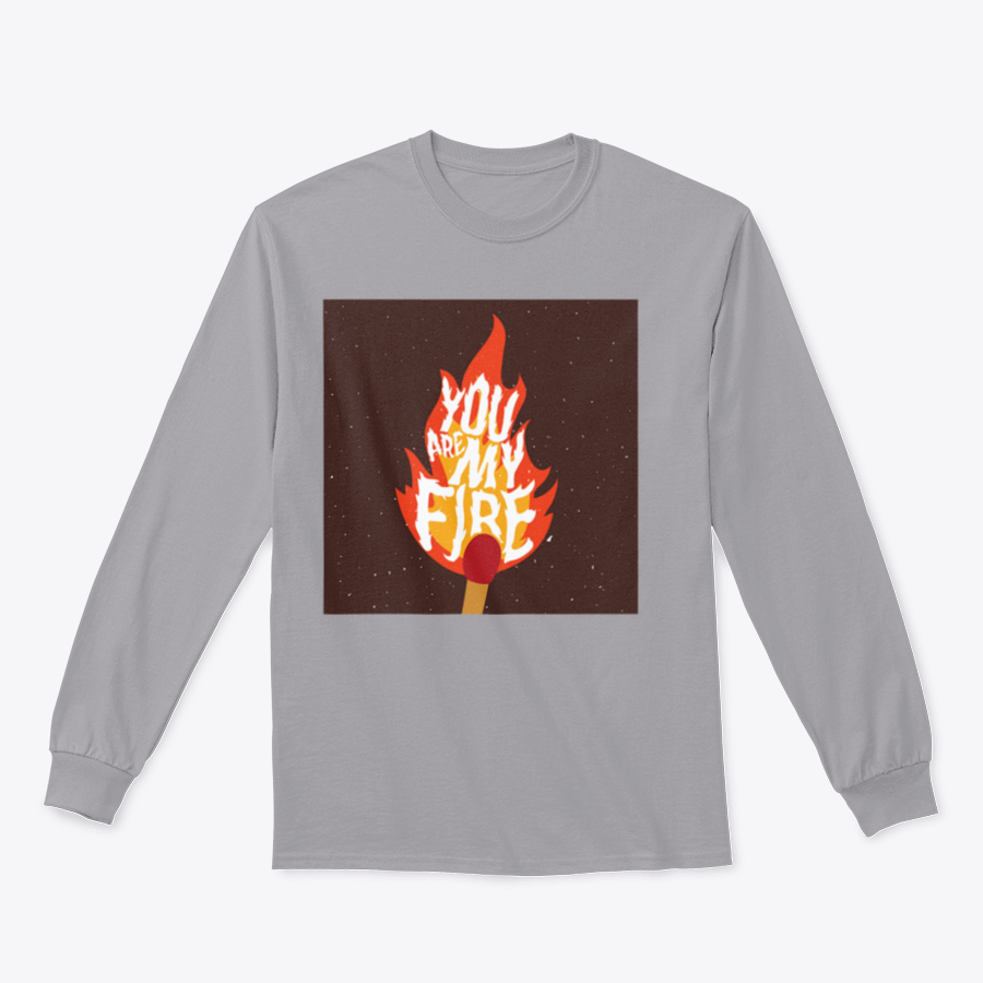 A stylish t-shirt featuring the motivational quote 'You Are My Fire' designed for comfort and inspiration.