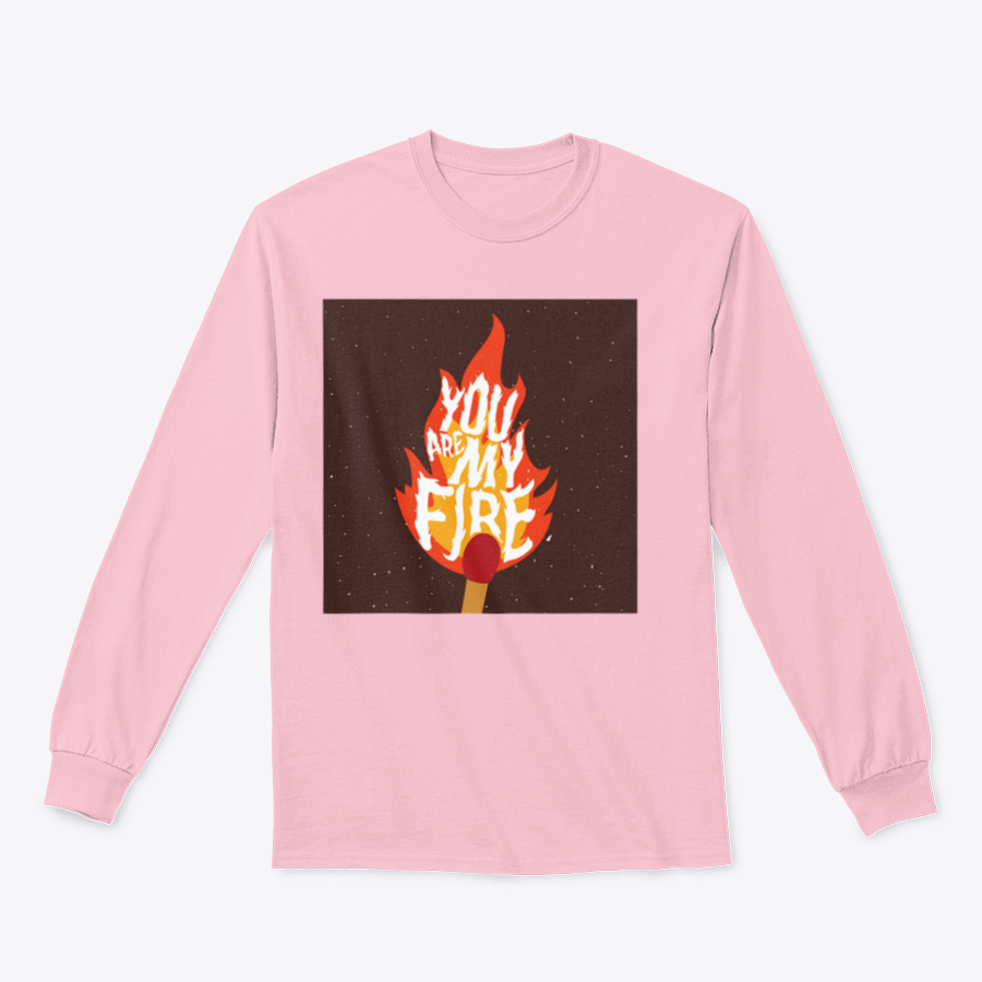 A stylish t-shirt featuring the motivational quote 'You Are My Fire' designed for comfort and inspiration.