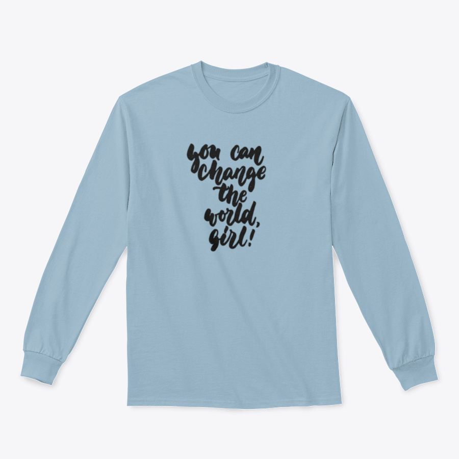 A stylish t-shirt featuring hand-drawn lettering that reads 'You Can Change The World, Girl', made from soft cotton fabric.