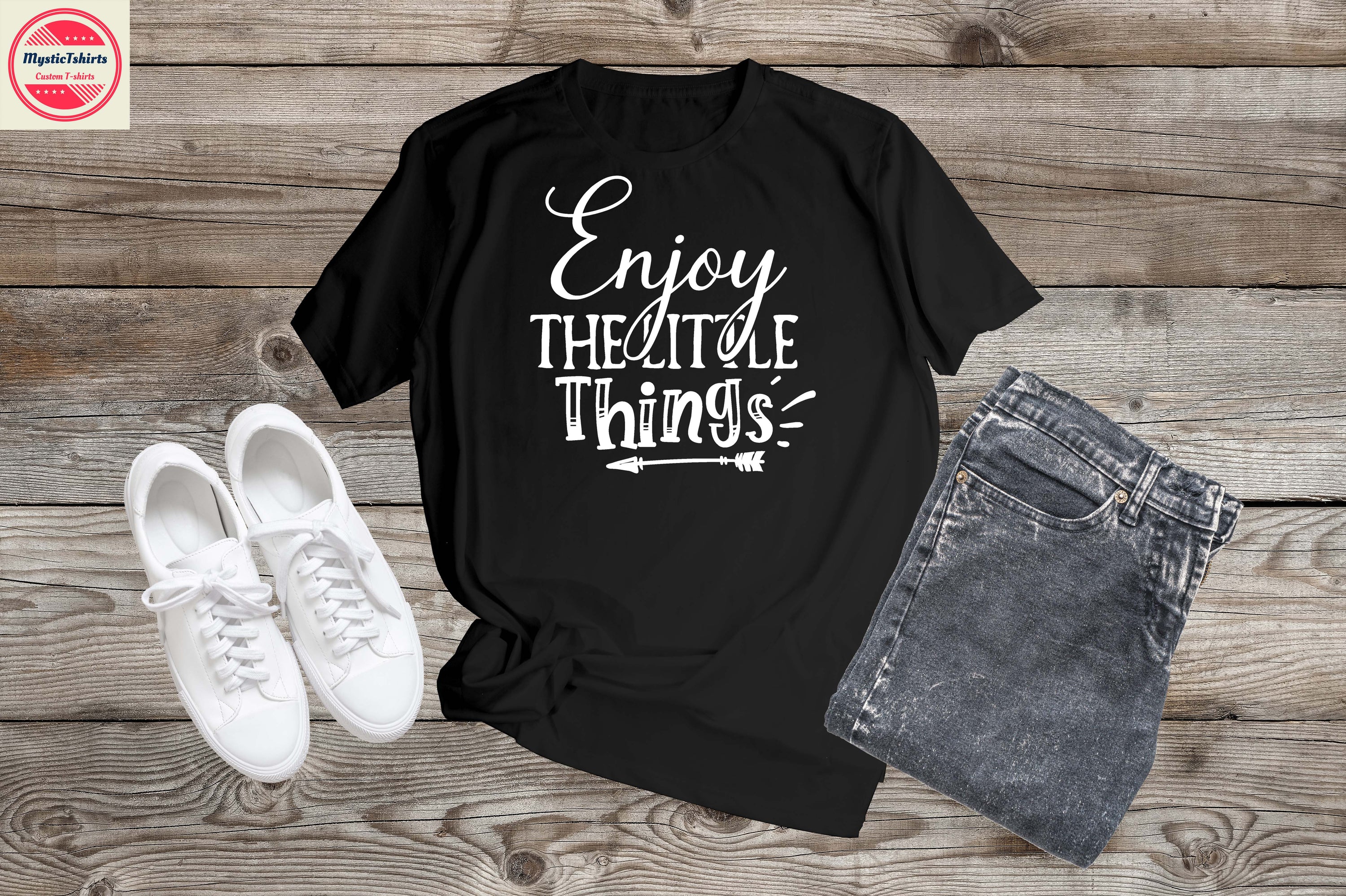 Custom made T-shirt with 'Enjoy the Little Things' design, showcasing vibrant colors and high-quality fabric.