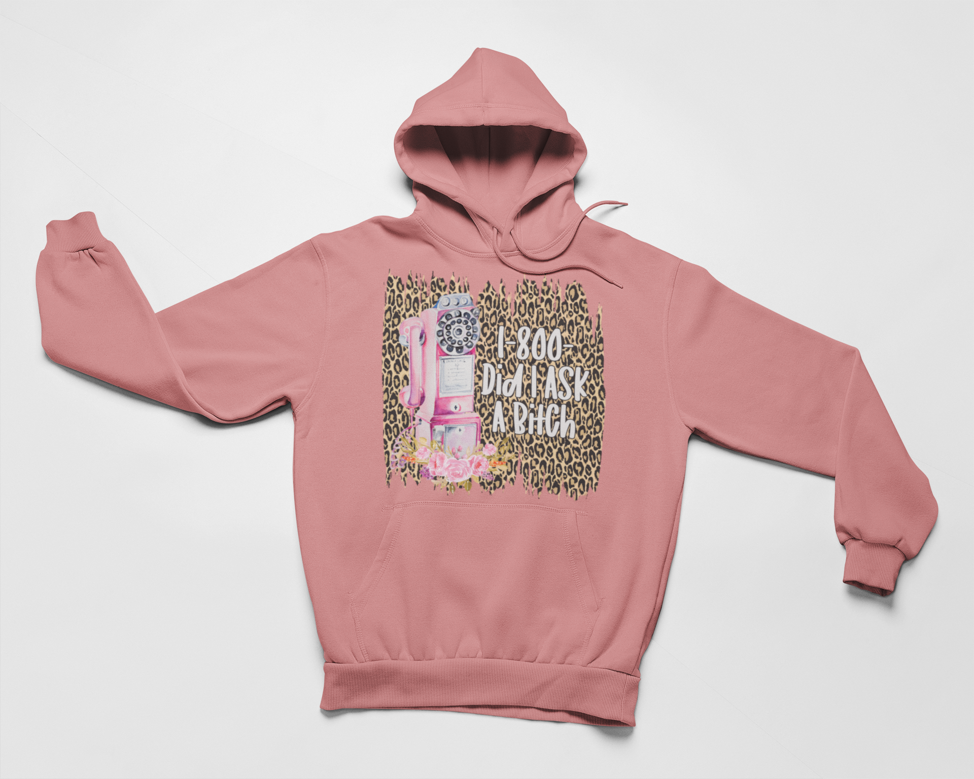 1-800 Did I Ask Hoodie featuring unique designs by top artists, made from cozy cotton/poly fleece blend.